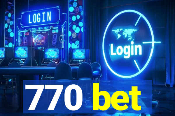 770 bet